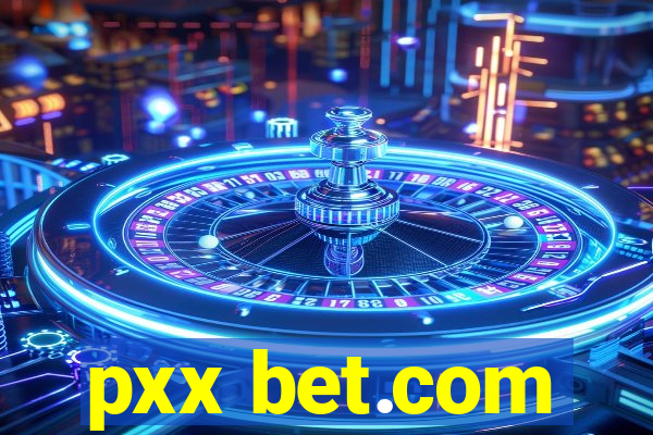 pxx bet.com